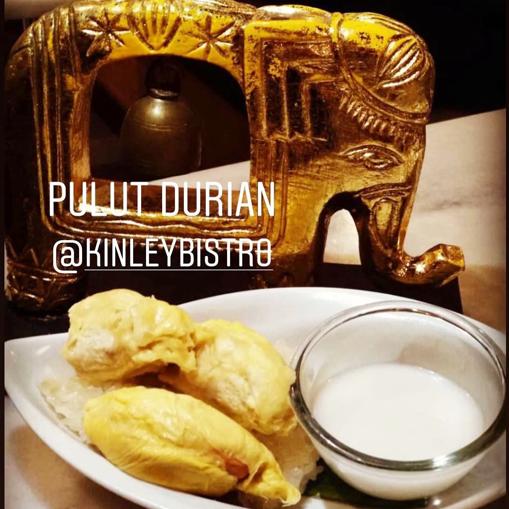 Pulut Durian fresh hanya di Kinley Thai Bistro, rasanya pulut asli Thailand Kinley